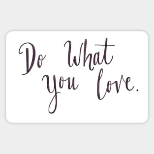 Do What You Love Sticker